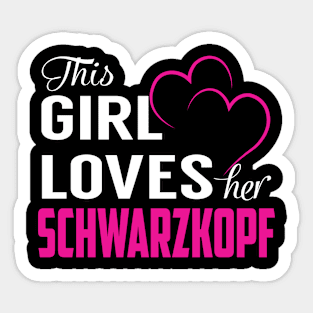 This Girl Loves Her SCHWARZKOPF Sticker